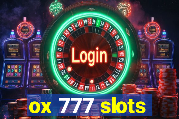 ox 777 slots